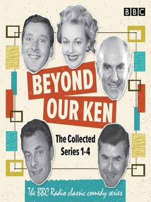 cover image of Beyond Our Ken, The Collected Series 1-4